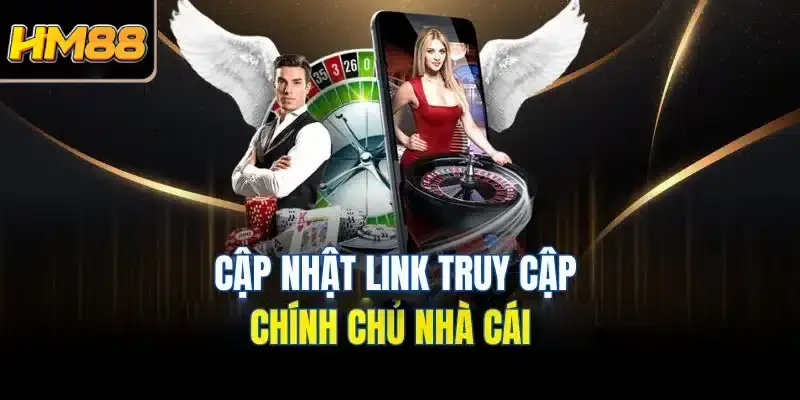 Cập nhật đường link vào trang chủ và cách vào an toàn